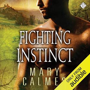 Fighting Instinct by Mary Calmes