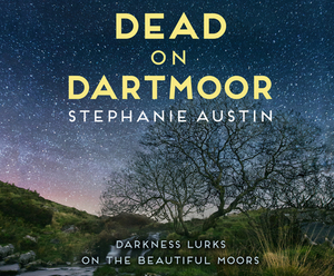 Dead on Dartmoor by Stephanie Austin