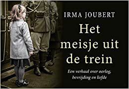 Het meisje uit de trein by Irma Joubert