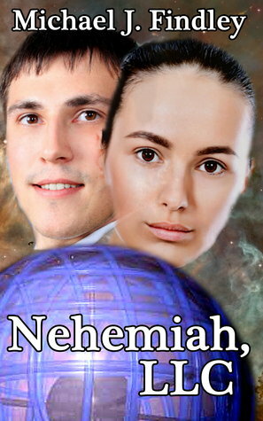 Nehemiah, LLC by Michael J. Findley