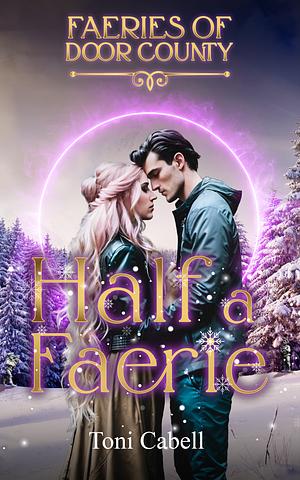 Half a Faerie by Toni Cabell