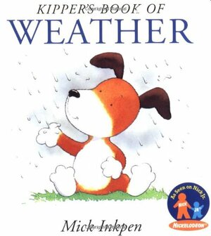 Kipper's Book of Weather by Mick Inkpen