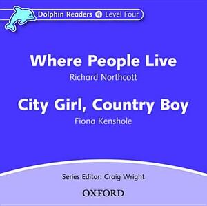 Where People Live/City Girl, Country Boy by Richard Northcott, Fiona Kenshole