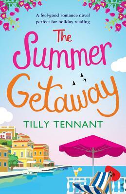 The Summer Getaway by Tilly Tennant