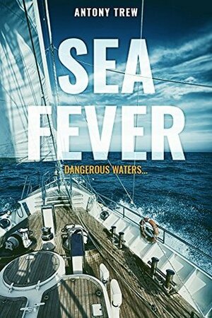 Sea Fever by Antony Trew