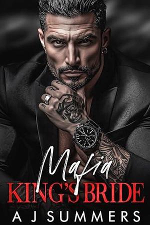 Mafia King's Bride by A.J. Summers, A.J. Summers