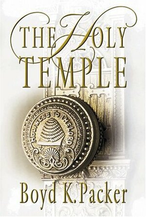 The Holy Temple by Boyd K. Packer