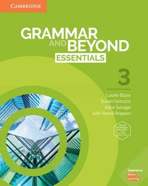 Grammar and Beyond Essentials Level 3 Student's Book with Online Workbook by Laurie Blass, Alice Savage, Susan Iannuzzi