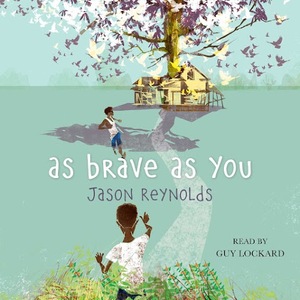 As Brave As You by Jason Reynolds