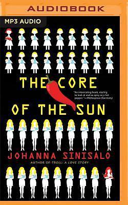 Core of the Sun, The by Johanna Sinisalo, Johanna Sinisalo, Coleen Marlo