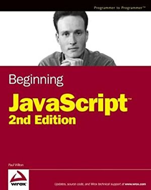 Beginning JavaScript by Paul Wilton