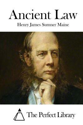 Ancient Law by Henry James Sumner Maine