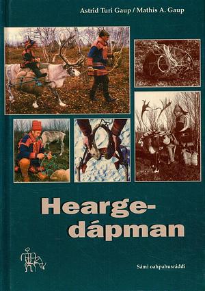 Heargedápman by Mathis A. Gaup, Astrid Turi Gaup