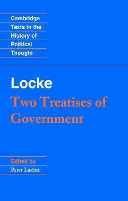 Two Treatises of Government by Peter Laslett, Raymond Geuss, John Locke