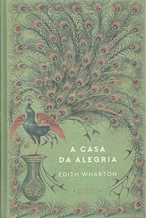 A Casa da Alegria by Edith Wharton