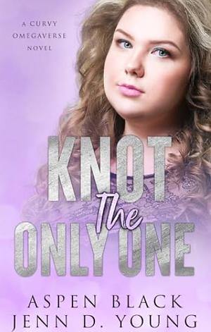 Knot The Only One by Aspen Black, Jenn D. Young