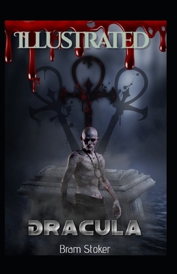 Dracula Illustrated by Bram Stoker