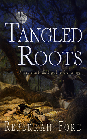 Tangled Roots by Rebekkah Ford