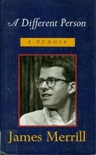 A Different Person: A Memoir by James Merrill