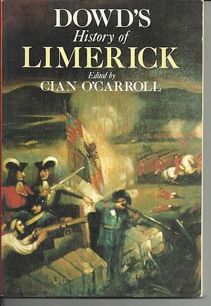 Dowd's History of Limerick by Cian O'Carroll