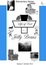 Life of Fred: Jelly Beans by Stanley F. Schmidt