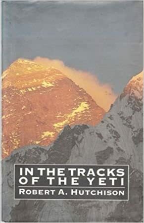 In The Tracks Of The Yeti by Robert Hutchison