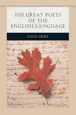 100 Great Poets of the English Language (Penguin Academics Series) by Dana Gioia