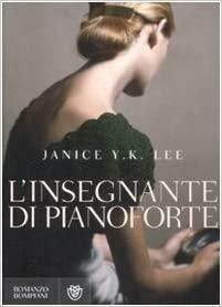 L'insegnante di pianoforte by Janice Y.K. Lee