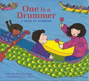 One Is a Drummer: A Book of Numbers by Roseanne Thong