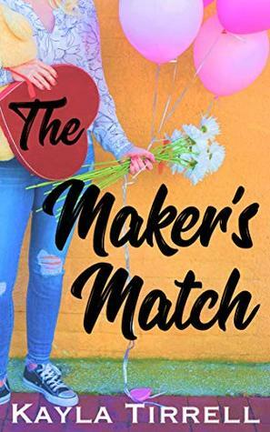 The Maker's Match by Kayla Tirrell