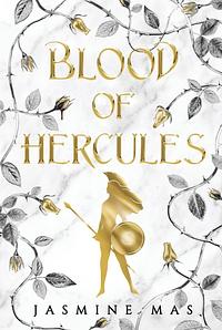 Blood of Hercules by Jasmine Mas