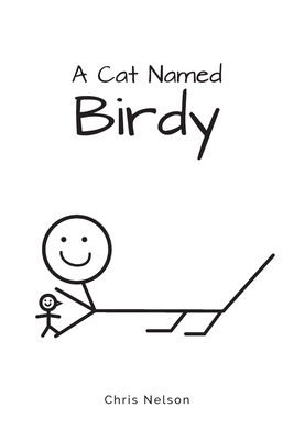 A Cat Named Birdy by Chris Nelson
