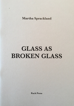 Glass as Broken Glass by Martha Sprackland
