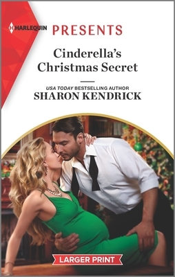 Cinderella's Christmas Secret by Sharon Kendrick