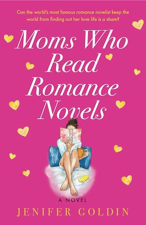 Moms Who Read Romance Novels by Jenifer Goldin