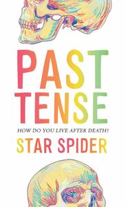 Past Tense by Star Spider
