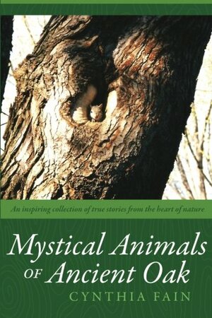 Mystical Animals of Ancient Oak by Cynthia Fain, Emma Grace