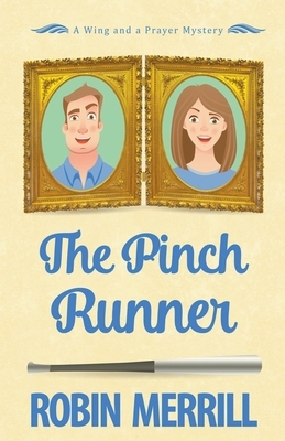 The Pinch Runner by Robin Merrill