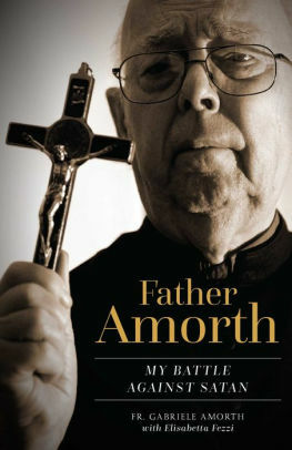 Father Amorth : My Battle Against Satan by Gabriele Amorth