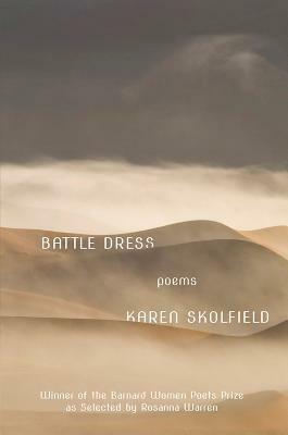 Battle Dress: Poems by Karen Skolfield