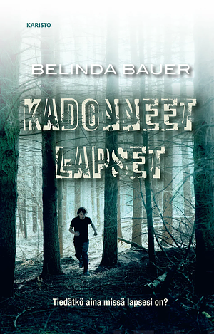 Kadonneet lapset by Belinda Bauer, Sirkka-Liisa Sjöblom