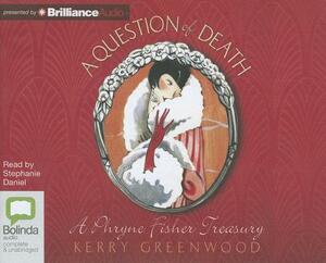 A Question of Death by Kerry Greenwood
