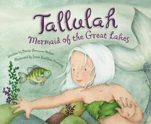 Tallulah: Mermaid of the Great Lakes by Denise Brennan-Nelson