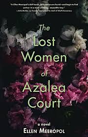 The Lost Women of Azalea Court by Ellen Meeropol