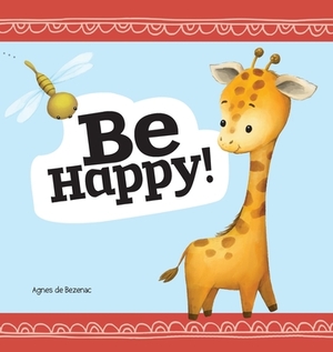 Be Happy: Baby Book by Agnes De Bezenac