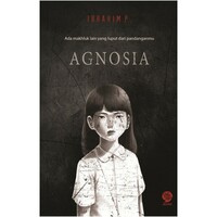 Agnosia by Ibrahim P