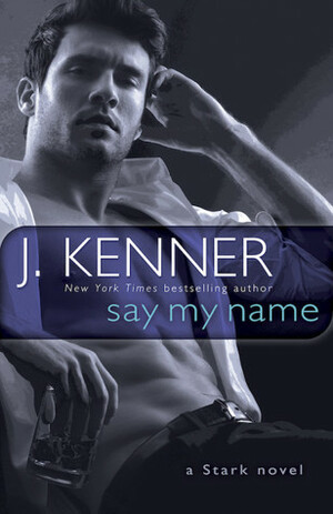 Say My Name by Abby Craden, J. Kenner