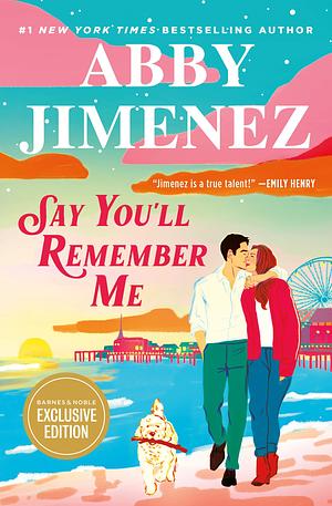 Say You'll Remember Me by Abby Jimenez