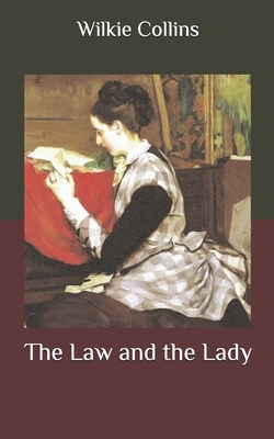 The Law and the Lady by Wilkie Collins