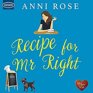 Recipe for Mr Right by Anni Rose